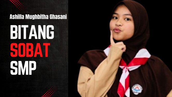 
 Ashilla Mughbitha Ghasani, siswi SMP Fastabiqul Khairat, dalam materi visual kampanye setelah dinobatkan sebagai Bintang Sobat SMP 2025. (Grafis: Fathur)