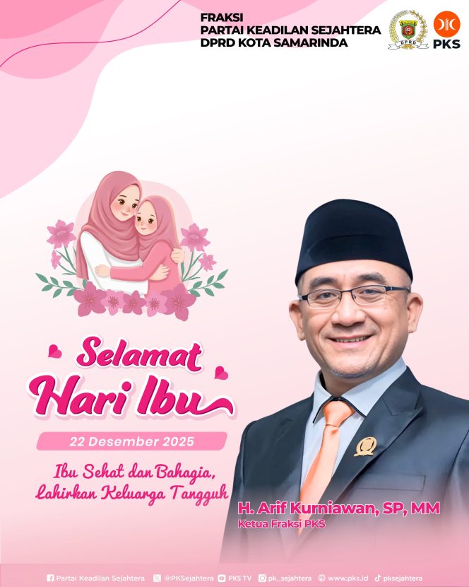 
 Wakil Ketua Komisi III DPRD Kota Samarinda, Arif Kurniawan, menyampaikan pesan penuh haru dan refleksi mendalam dalam rangka peringatan Hari Ibu.