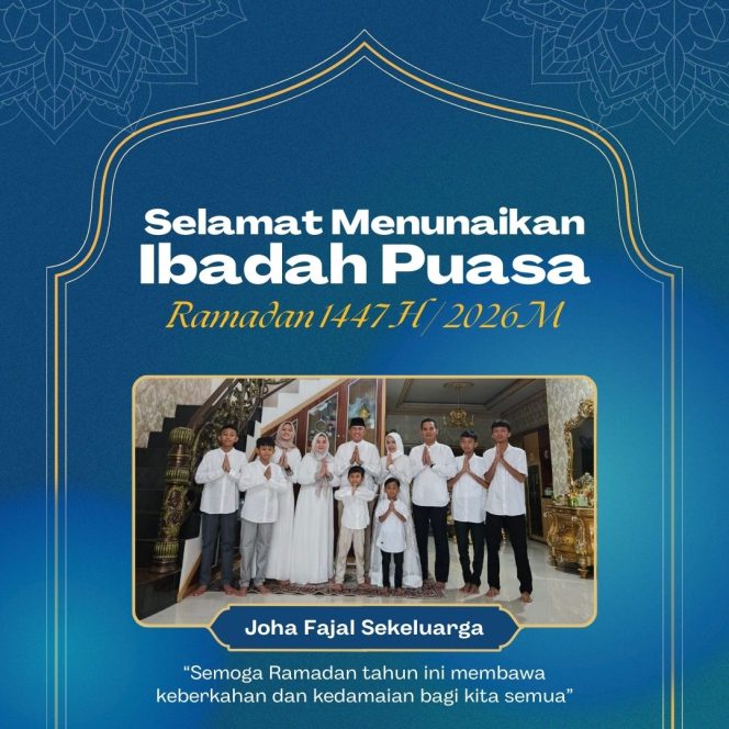 
 Ucapan Ramadan 1447 H dari Joha Fajal dan Keluarga: Seruan Sucikan Hati dan Pererat Silaturahmi