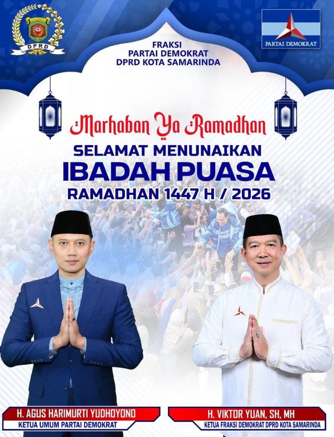 
 Flayer ucapan Marhaban Ya Ramadhan dari Ketua Umum Partai Demokrat, Agus Harimurti Yudhoyono, bersama Ketua Fraksi Demokrat DPRD Kota Samarinda, Viktor Yuan.