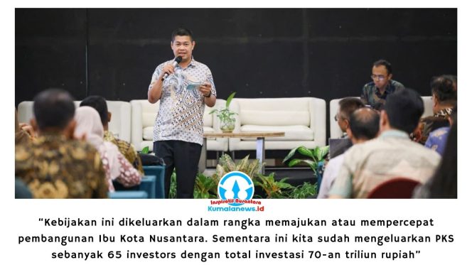 
 Otorita IKN memperkuat fondasi kepastian berusaha dan daya saing investasi melalui sosialisasi Peraturan Kepala Otorita IKN Nomor 18 Tahun 2025 serta optimalisaai insentif fiskal dan kepabeanan bagi pelaku usaha. Dok: Humas Otorita Ibu Kota Nusantara.