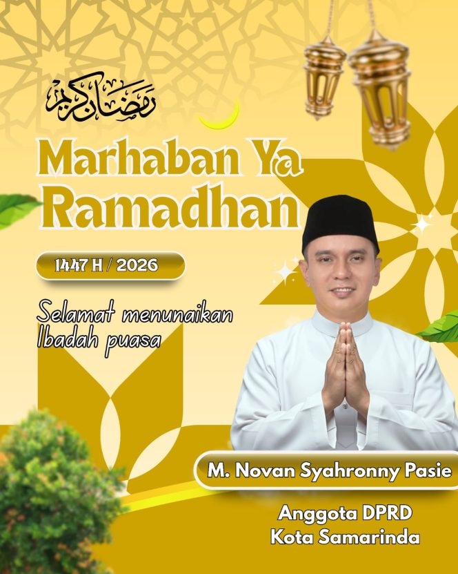 
 Flayer ucapan selamat menunaikan ibadah puasa Ramadan 1447 Hijriah dari Anggota DPRD Kota Samarinda, M. Novan Syahronny Pasie, kepada seluruh umat Muslim yang menjalankan ibadah di bulan suci Ramadan.