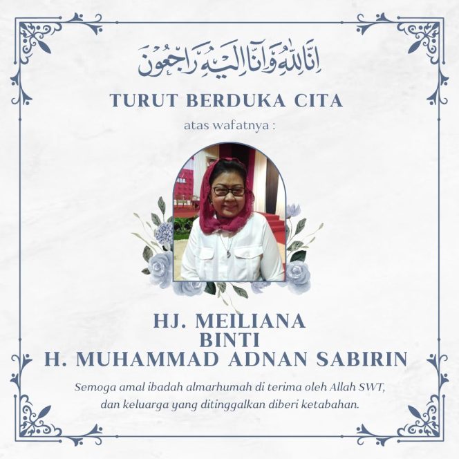 
 Kabar Duka dari Samarinda, Hj. Meiliana Binti H. Muhammad Adnan Sabirin Wafat