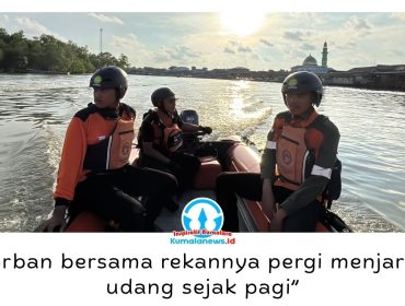 Tim SAR gabungan melakukan pencarian terhadap nelayan Muhammad Rizal (33), warga Kecamatan Muara Badak, yang dilaporkan hilang setelah terseret arus saat menjaring udang di perairan Muara Badak Ulu, Kamis (30/04/2026). Dok: Basarnas Kaltim.