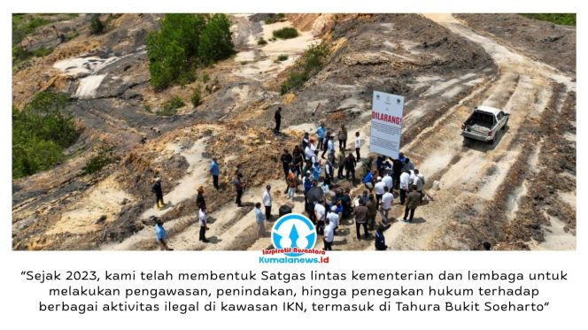
 Otorita Ibu Kota Nusantara (IKN) menegaskan komitmennya dalam memberantas seluruh aktivitas ilegal di kawasan IKN melalui penguatan sinergi antarlembaga, pengawasan terpadu, dan penegakan hukum secara konsisten. Dok: Humas Otorita Ibu Kota Nusantara.