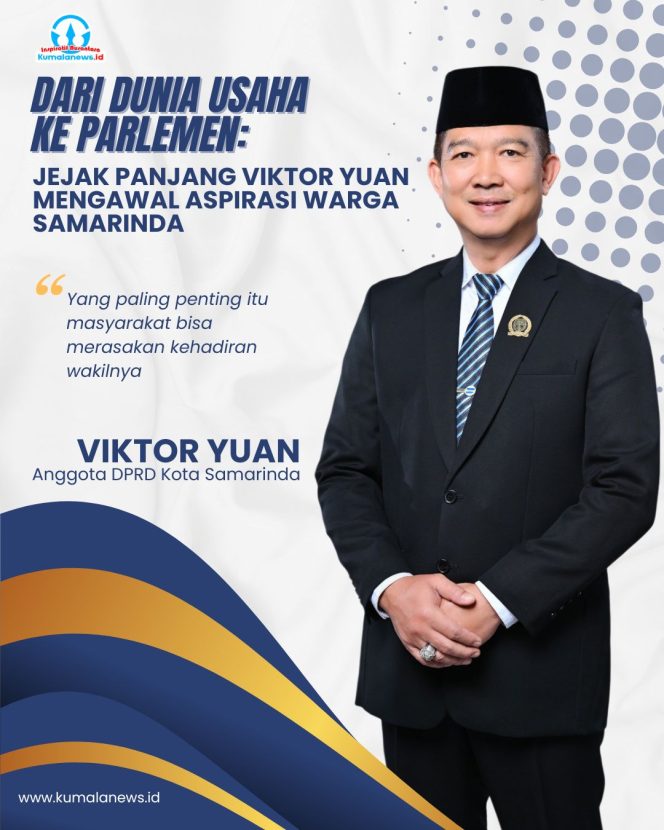 
 Dari Dunia Usaha ke Parlemen: Jejak Panjang Viktor Yuan Mengawal Aspirasi Warga Samarinda