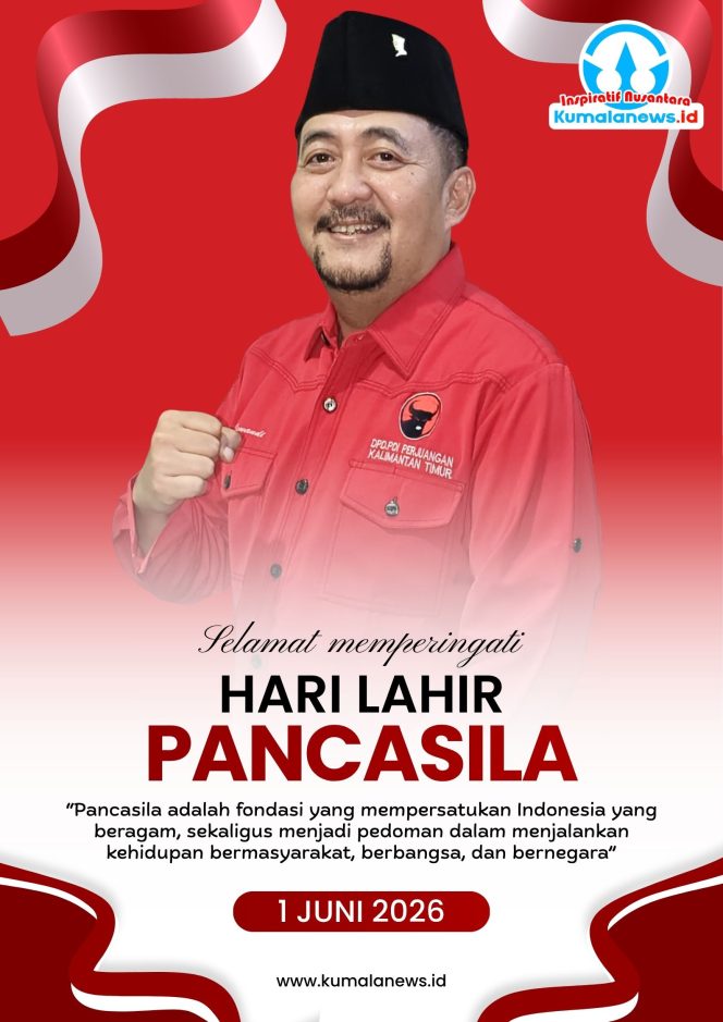 
 Flyer ucapan Selamat Hari Lahir Pancasila 1 Juni 2026 dari Ketua Komisi II DPRD Kota Samarinda, Iswandi. Menurutnya, Hari Lahir Pancasila bukan sekadar mengenang sejarah lahirnya dasar negara, tetapi juga menjadi momentum untuk memperkokoh semangat kebangsaan, persatuan, dan gotong royong dalam menghadapi berbagai tantangan bangsa. Grafis: Kumalanews.id.