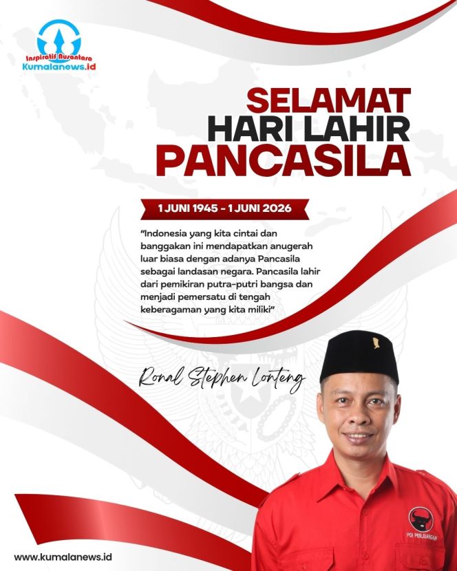 
 Flyer ucapan Hari Lahir Pancasila 1 Juni 2026 dari Anggota DPRD Kota Samarinda, Ronal Stephen Lonteng. Dalam momentum tersebut, ia mengajak masyarakat untuk terus memperkuat persatuan, menjunjung tinggi toleransi, serta mengamalkan nilai-nilai Pancasila dalam kehidupan bermasyarakat, berbangsa, dan bernegara. Grafis: Kumalanews.id.