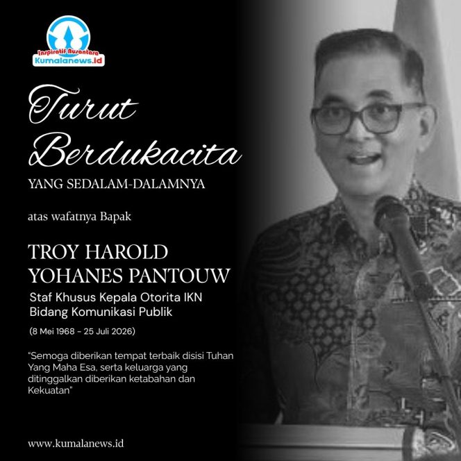 
 Flyer ucapan belasungkawa atas wafatnya Staf Khusus Kepala Otorita IKN Bidang Komunikasi Publik, Troy Harold Yohanes Pantouw, yang berpulang pada Sabtu, 25 Juli 2026. Grafis: Kumalanews.id.