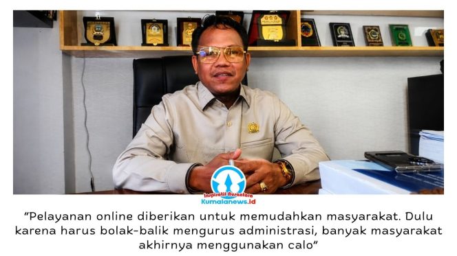 
 Ketua Komisi I DPRD Kota Samarinda, Samri Saputra, menilai digitalisasi pelayanan publik menjadi langkah efektif untuk menekan praktik percaloan, sekaligus meningkatkan transparansi, efisiensi, dan kemudahan akses layanan administrasi bagi masyarakat. Foto: Yana Ashari.