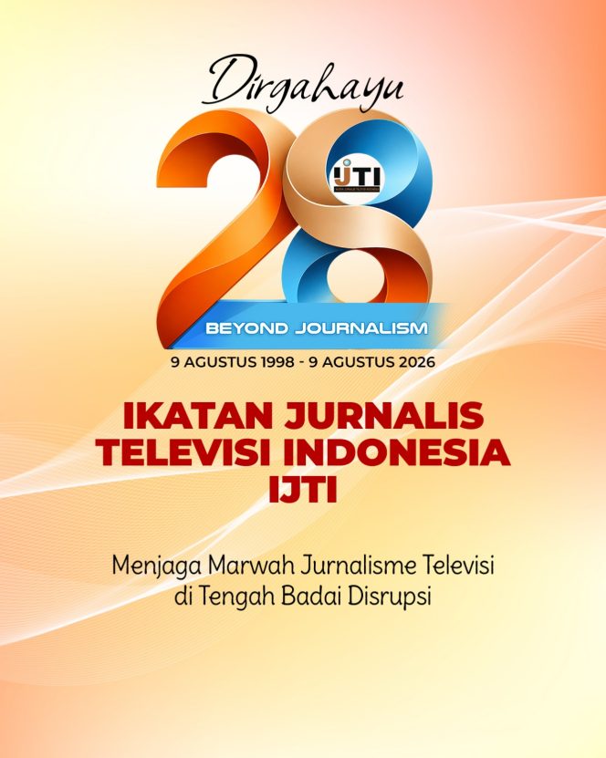 
 HUT Ke-28 IJTI: Jurnalis Televisi Diminta Jaga Marwah Profesi di Tengah Badai Disrupsi