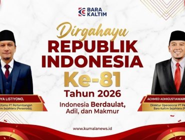 Flyer ucapan Dirgahayu Republik Indonesia ke-81 Tahun 2026 dari PT Pertambangan Bara Kaltim Sejahtera (Perseroda) atau PT Bara Kaltim Sejahtera (BKS), sebagai bentuk penghormatan terhadap semangat kemerdekaan serta komitmen perusahaan dalam mendukung pembangunan bangsa. Grafis: Kumalanews.id.