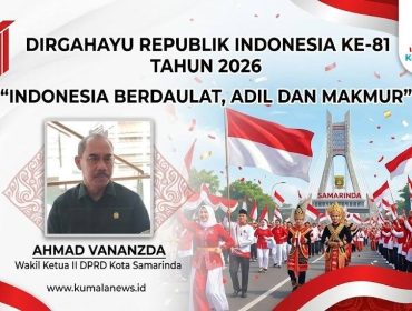 Wakil Ketua II DPRD Kota Samarinda, Ahmad Vananzda, mendorong agar tema HUT ke-81 Kemerdekaan RI, “Indonesia Berdaulat, Adil dan Makmur,” diwujudkan melalui kebijakan nyata yang dirasakan langsung oleh masyarakat. Foto dan Grafis: Yana Ashari – Kumalanews.id.