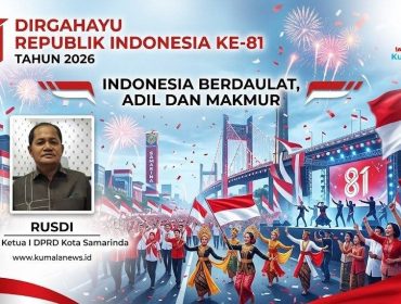 Wakil Ketua I DPRD Kota Samarinda, Rusdi, memaknai HUT ke-81 Kemerdekaan RI sebagai momentum memperkuat persatuan serta mewujudkan kemerdekaan yang menghadirkan keadilan, kemakmuran, dan kesejahteraan bagi masyarakat. Foto dan Grafis: Yana Ashari – Kumalanews.id.