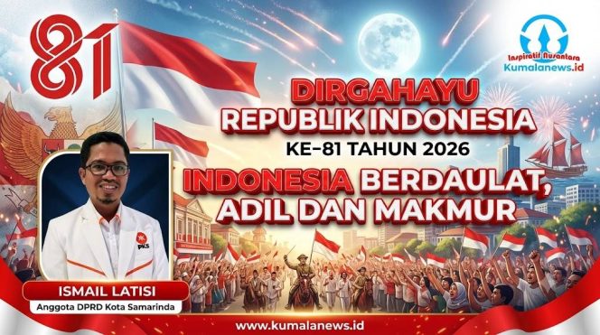 
 Anggota DPRD Samarinda, Ismail Latisi, menilai usia 81 tahun harus menjadi momentum bagi Indonesia untuk menyelesaikan persoalan mendasar melalui pembangunan yang terarah dan berkelanjutan. Foto dan Grafis: Yana Ashari – Kumalanews.id.
