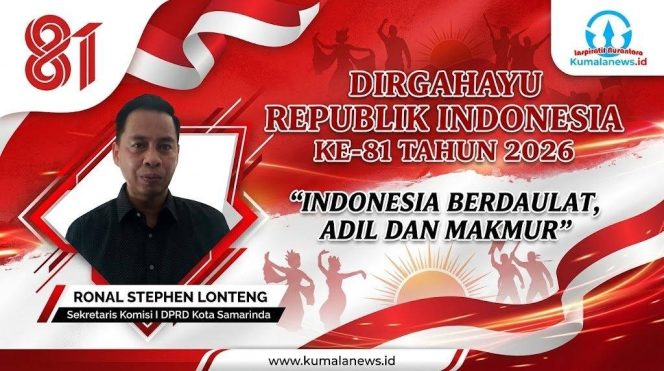 
 Sekretaris Komisi I DPRD Kota Samarinda, Ronal Stephen Lonteng, mengatakan HUT ke-81 RI menjadi momentum untuk memperkuat keadilan dan kesejahteraan masyarakat. Menurutnya, semangat “Indonesia Berdaulat, Adil dan Makmur” harus diwujudkan melalui peningkatan kesejahteraan dan pemenuhan hak masyarakat. Foto dan Grafis : Yana Ashari – Kumalanews.id.