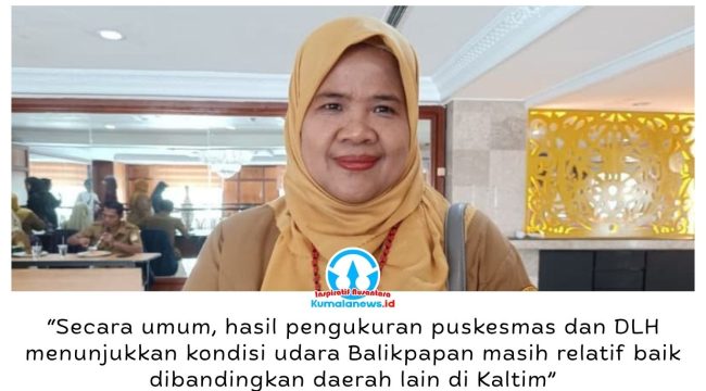 Kepala Dinkes Balikpapan, Alwiyati, menyebut kualitas udara di Balikpapan secara umum masih relatif baik berdasarkan hasil pengukuran puskesmas bersama DLH, dibandingkan sejumlah daerah lain di Kaltim. Foto: M Hilmansyah.