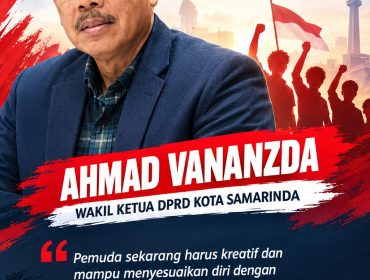 Wakil Ketua DPRD Kota Samarinda, Ahmad Vananzda, mengajak generasi muda terus berkreasi, meningkatkan kualitas diri, dan beradaptasi dengan perkembangan zaman demi mendukung kemajuan bangsa dan negara.